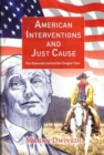 American Interventions and Just Cause : The Rationale behind the Oregon Trail - Book