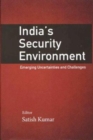 India`s Security Environment : Emerging Uncertainties and Challenges - Book