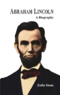 Abraham Lincoln : A Biography - eBook