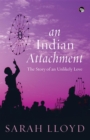 An Indian Attachment : The Story of an Unlikely Love - eBook
