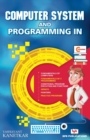 COMPUTER SYSTEM AND PROGRAMMING IN C - eBook