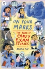 On Your Marks : The Book of Crazy Exam Stories - eBook
