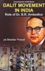 Dalit Movement In India Role Of Dr. B.R. Ambedkar - eBook