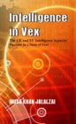 Intelligence in Vex : The UK & EU Intelligence Agencies Operate in a State of Fret - eBook