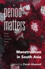 Period Matters : Menstruation in South Asia - eBook