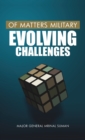 Of Matters Military : Evolving Challenges (Indian Military) - eBook