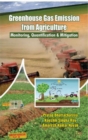 Greenhouse Gas Emission From Agriculture Monitoring, Quantification & Mitigation - eBook