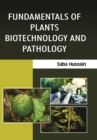 Fundamentals of Plants Biotechnology and Pathology - eBook