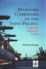 Maritime Corridors in the Indo-Pacific : Geopolitical Implications for India - Book