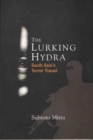 The Lurking Hydra : South Asia's Terror Travail - Book