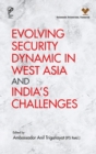 Evolving Security Dynamic in West Asia and India's Challenges - Book