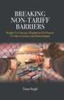 Breaking Non-Tariff Barriers : Insights To Concept, Regulation for Exports to other Countries and India Regime - Book