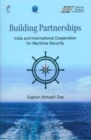 Building Partnerships : India and International Cooperation for Maritime Security - Book