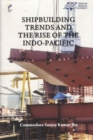 Shipbuilding Trending the Rise of the Indo-Pacific - Book