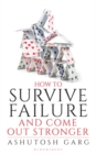 How to Survive Failure and Come out Stronger - eBook