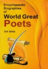 Encyclopaedic Biographies Of World Great Poets - eBook