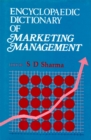 Encyclopaedic Dictionary of Marketing Management (A-E) - eBook