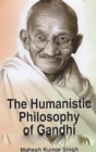 The Humanistic Philosophy of Gandhi - eBook