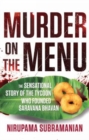 Murder on the Menu: : The Sensational Story of the Tycoon Who Founded Saravana Bhavan - Book
