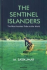 The Sentinel Islanders : The Most Isolated Tribe in the World - Book