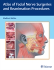 Atlas of Facial Nerve Surgeries and Reanimation Procedures - eBook
