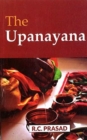 The Upanayana : The Hindu Ceremonies of the Sacred Thread - Book