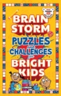 Brain Storm : Puzzles and Challenges for Bright Kids - Book