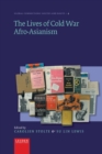 The Lives of Cold War Afro-Asianism - eBook