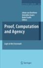 Proof, Computation and Agency : Logic at the Crossroads - eBook
