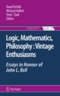 Logic, Mathematics, Philosophy, Vintage Enthusiasms : Essays in Honour of John L. Bell - eBook