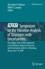 IUTAM Symposium on the Vibration Analysis of Structures with Uncertainties : Proceedings of the IUTAM Symposium on the Vibration Analysis of Structures with Uncertainties held in St. Petersburg, Russi - eBook