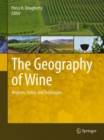 The Geography of Wine : Regions, Terroir and Techniques - eBook