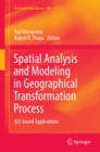 Spatial Analysis and Modeling in Geographical Transformation Process : GIS-based Applications - eBook
