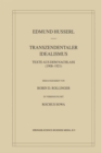 Transzendentaler Idealismus : Texte Aus Dem Nachlass (1908-1921) - eBook