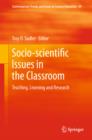 Socio-scientific Issues in the Classroom : Teaching, Learning and Research - eBook