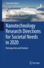 Nanotechnology Research Directions for Societal Needs in 2020 : Retrospective and Outlook - eBook