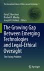 The Growing Gap Between Emerging Technologies and Legal-Ethical Oversight : The Pacing Problem - eBook