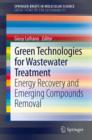 Green Technologies for Wastewater Treatment : Energy Recovery and Emerging Compounds Removal - eBook