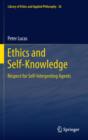 Ethics and Self-Knowledge : Respect for Self-Interpreting Agents - eBook