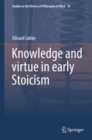 Knowledge and virtue in early Stoicism - eBook