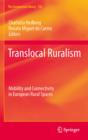 Translocal Ruralism : Mobility and Connectivity in European Rural Spaces - eBook