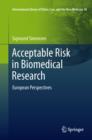 Acceptable Risk in Biomedical Research : European Perspectives - eBook