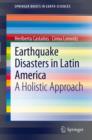Earthquake Disasters in Latin America : A Holistic Approach - eBook