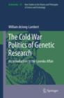 The Cold War Politics of Genetic Research : An Introduction to the Lysenko Affair - eBook