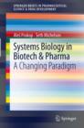 Systems Biology in Biotech & Pharma : A Changing Paradigm - eBook