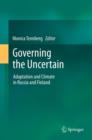 Governing the Uncertain : Adaptation and Climate in Russia and Finland - eBook