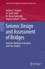 Seismic Design and Assessment of Bridges : Inelastic Methods of Analysis and Case Studies - eBook
