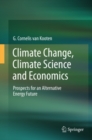 Climate Change, Climate Science and Economics : Prospects for an Alternative Energy Future - eBook