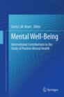 Mental Well-Being : International Contributions to the Study of Positive Mental Health - eBook