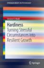 Hardiness : Turning Stressful Circumstances into Resilient Growth - eBook
